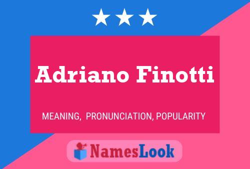 Adriano Finotti Name Poster