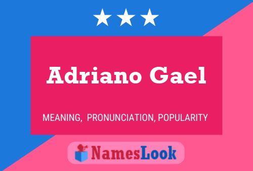 Adriano Gael Name Poster