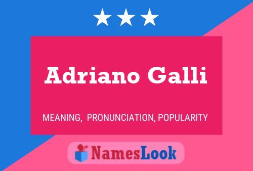 Adriano Galli Name Poster