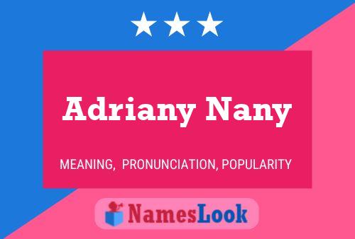 Adriany Nany Name Poster