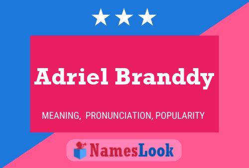 Adriel Branddy Name Poster