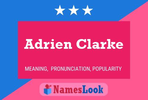 Adrien Clarke Name Poster