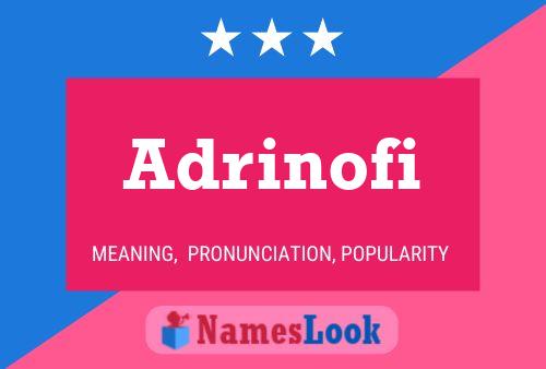 Adrinofi Name Poster