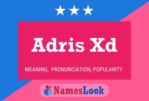 Adris Xd Name Poster