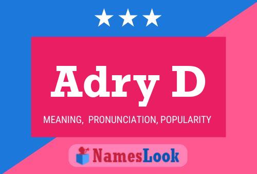 Adry D Name Poster