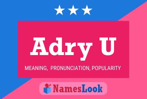 Adry U Name Poster