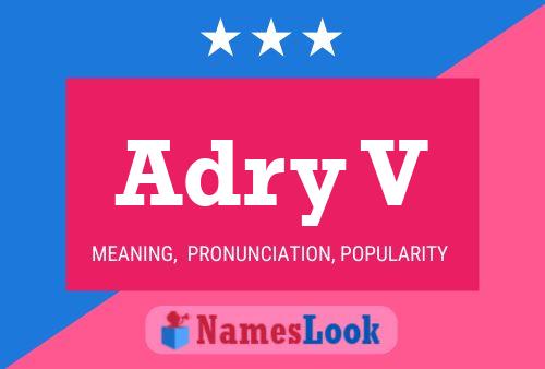 Adry V Name Poster