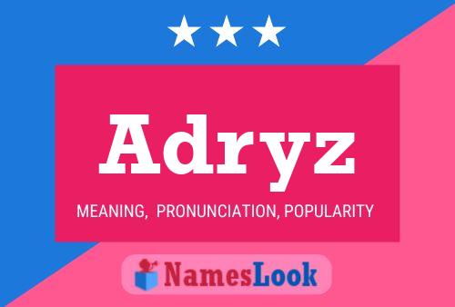 Adryz Name Poster