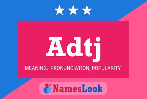 Adtj Name Poster