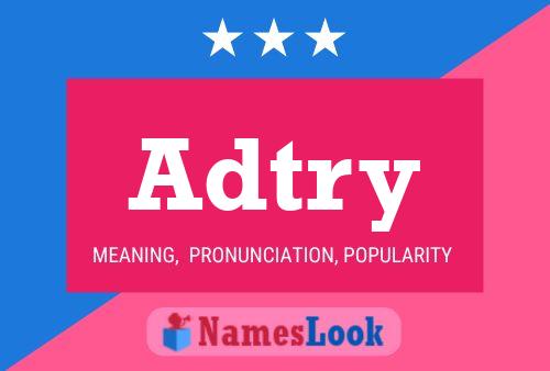 Adtry Name Poster