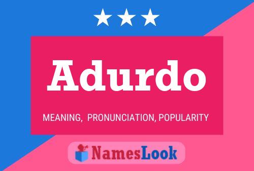 Adurdo Name Poster