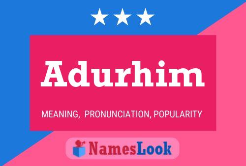 Adurhim Name Poster