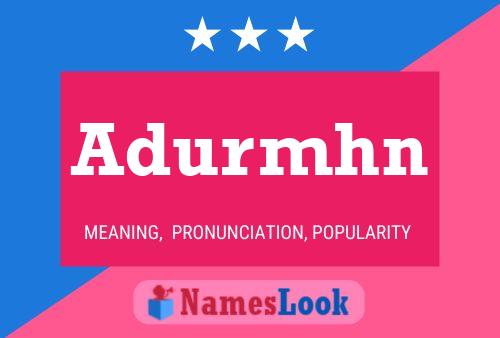 Adurmhn Name Poster