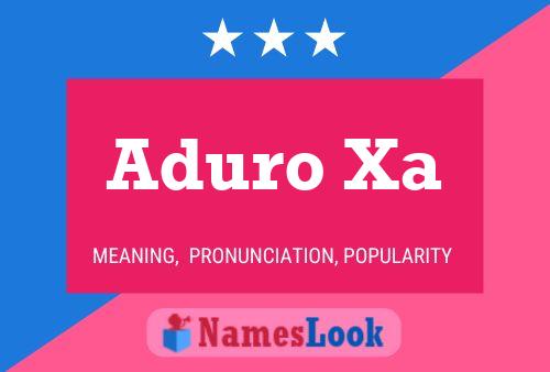 Aduro Xa Name Poster