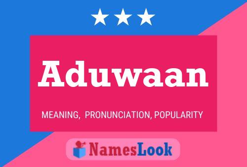 Aduwaan Name Poster