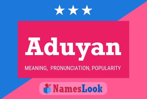 Aduyan Name Poster