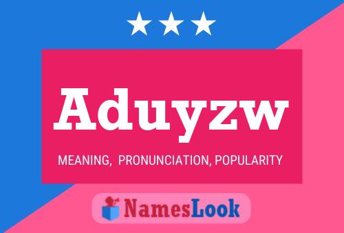 Aduyzw Name Poster