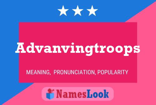 Advanvingtroops Name Poster