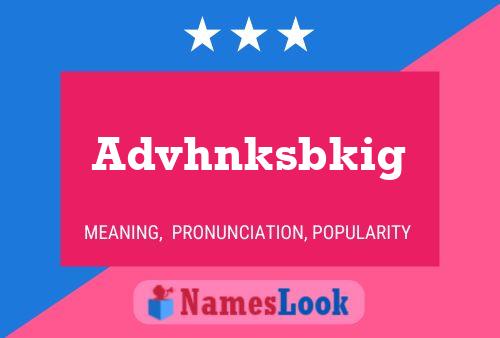 Advhnksbkig Name Poster