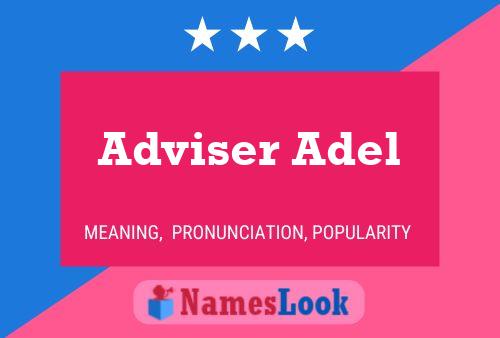 Adviser Adel Name Poster