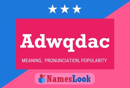 Adwqdac Name Poster