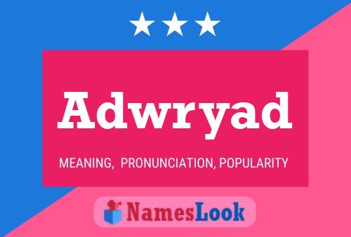 Adwryad Name Poster