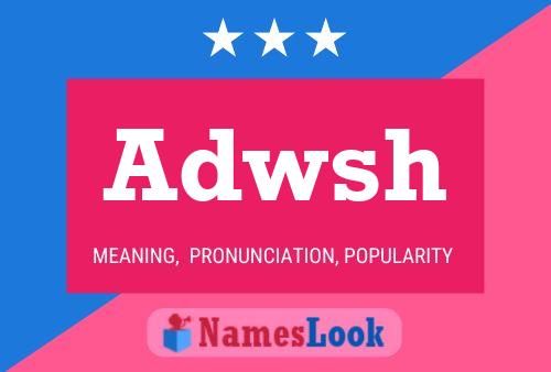 Adwsh Name Poster