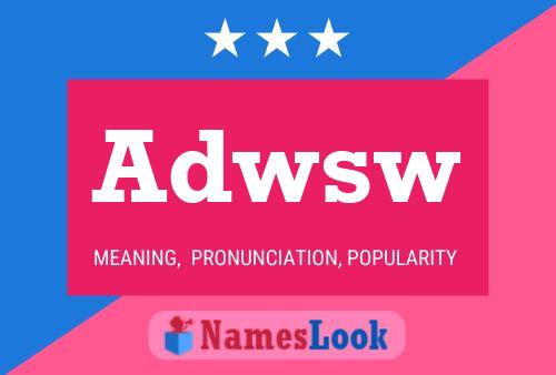 Adwsw Name Poster