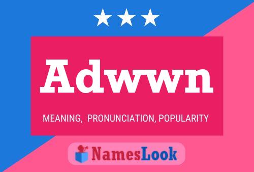 Adwwn Name Poster