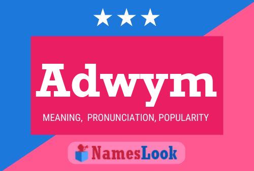 Adwym Name Poster