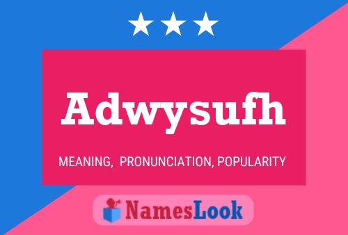 Adwysufh Name Poster