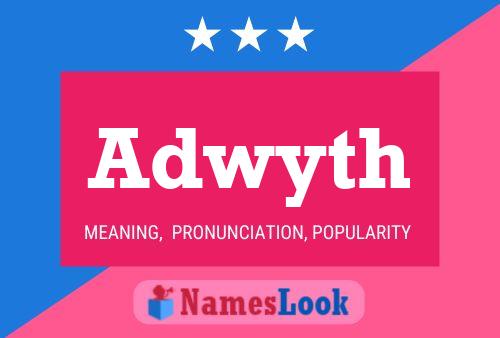 Adwyth Name Poster