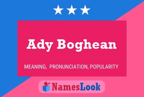 Ady Boghean Name Poster