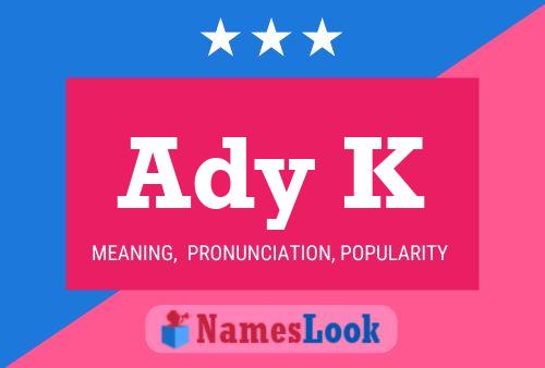 Ady K Name Poster