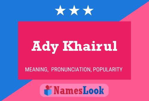 Ady Khairul Name Poster