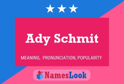 Ady Schmit Name Poster