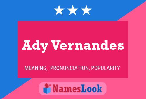 Ady Vernandes Name Poster