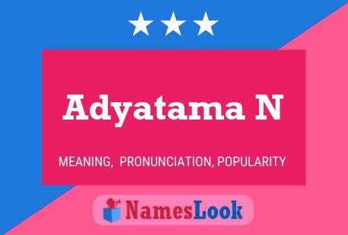 Adyatama N Name Poster