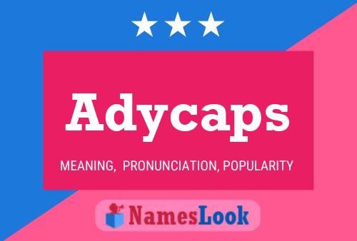 Adycaps Name Poster