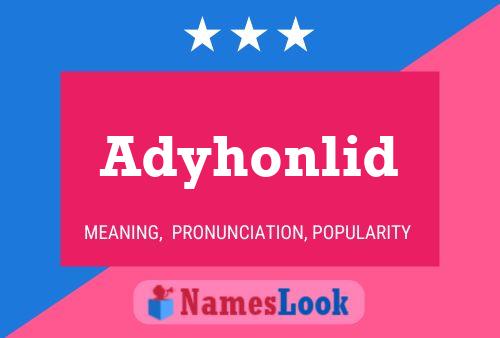 Adyhonlid Name Poster