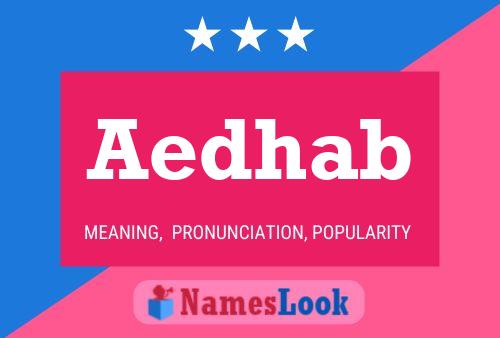 Aedhab Name Poster