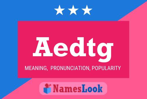 Aedtg Name Poster