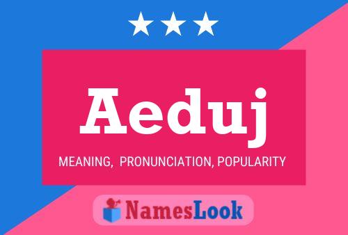 Aeduj Name Poster