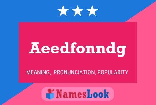 Aeedfonndg Name Poster