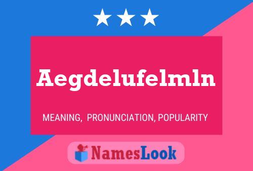 Aegdelufelmln Name Poster