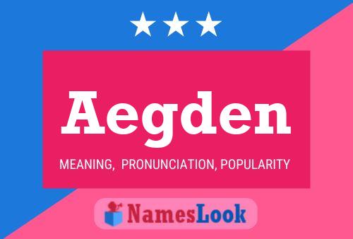 Aegden Name Poster