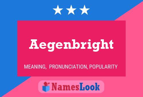 Aegenbright Name Poster