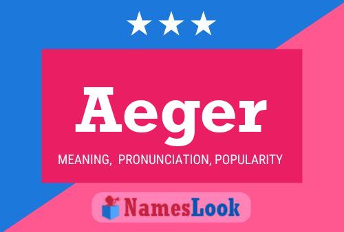 Aeger Name Poster