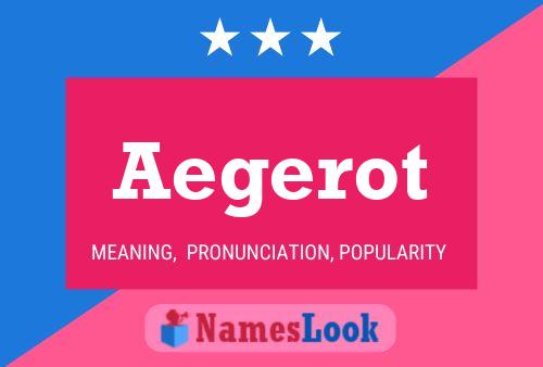 Aegerot Name Poster