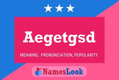 Aegetgsd Name Poster